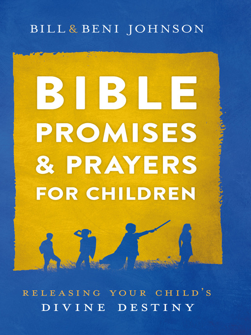 Title details for Bible Promises and Prayers for Children by Bill Johnson - Available